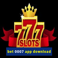 bet 0007 app download